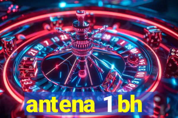 antena 1 bh